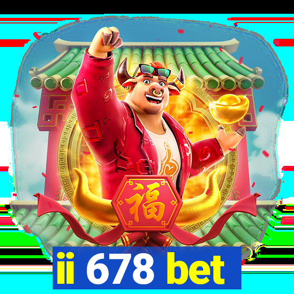 ii 678 bet